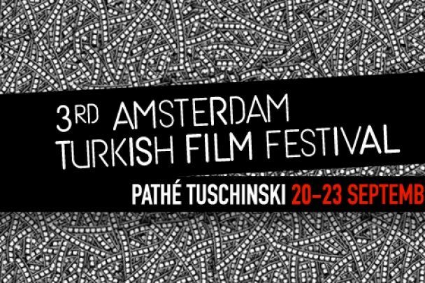 Amsterdam Turkish Film Festival Pathé Tuschinski